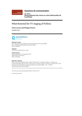 Questions De Communication, 24 | 2013 What Renewal for TV Staging of Politics 2