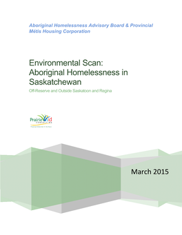 Environmental Scan: Aboriginal Homelessness in Saskatchewan Off-Reserve and Outside Saskatoon and Regina