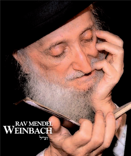 Rav Mendel Weinbach זצ"ל Remembering Rav Mendel Weinbach , Zt”L on the First Yahrzeit
