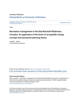 Recreation Management in the Bob Marshall Wilderness Complex: an Application of the Limits of Acceptable Change Concept and Transactive Planning Theory