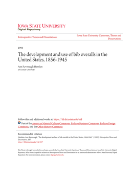 The Development and Use of Bib Overalls in the United States, 1856-1945 Ann Revenaugh Hemken Iowa State University