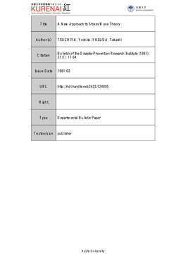 Title a New Approach to Stokes Wave Theory Author(S) TSUCHIYA