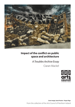 Impact of the Conflict on Public Space and Architecture a Troubles Archive Essay Ciaran Mackel