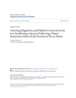 Assessing Migrations and Habitat Connectivity for Two Anadromous Species Following a Major Restoration Effort in the Penobscot River, Maine George A