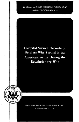 Compiled Service Records of Soldiers Who Served in the American Army During the Revolutionary War