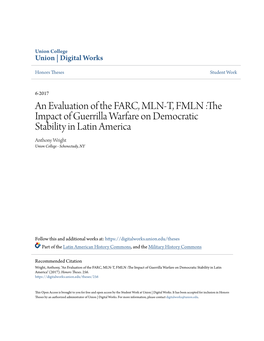 An Evaluation of the FARC, MLN-T, FMLN :The Impact of Guerrilla Warfare on Democratic Stability in Latin America Anthony Wright Union College - Schenectady, NY