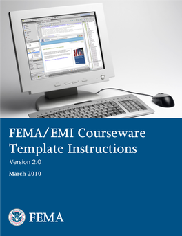 FEMA/EMI Courseware Template Instructions Version 2.0 March 2010