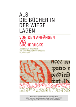 Als Die Bücher in Der Wiege Lagen Von Den Anfängen Des Buchdrucks Ausgewählte Inkunabeln Aus Konstanzer Einrichtungen Im Bildungsturm