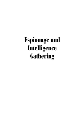 Espionage and Intelligence Gathering Other Books in the Current Controversies Series