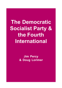 The Democratic Socialist Party & the Fourth International