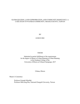 Globalization, Land Expropriation, and Community Resistance: a Case Study in Wanbao Community, Miaoli County, Taiwan by Janice H