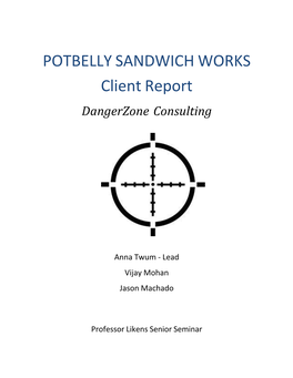 POTBELLY SANDWICH WORKS Client Report Dangerzone Consulting