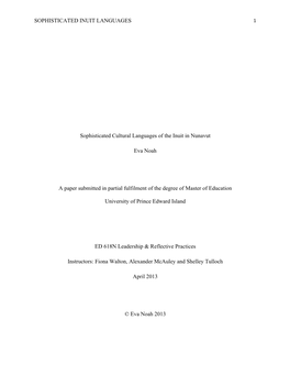 SOPHISTICATED INUIT LANGUAGES Sophisticated Cultural Languages of the Inuit in Nunavut Eva Noah a Paper Submitted in Partial