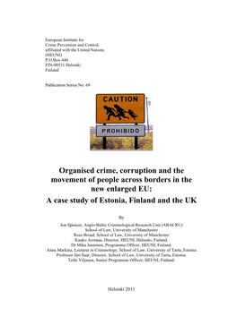 Organised Crime, Corruption and the Movement of People Across Borders in the New Enlarged EU: a Case Study of Estonia, Finland and the UK