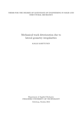 Mechanical Track Deterioration Due Tolateral Geometry Irregularities