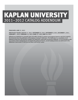 Kaplan University 2011–2012 CATALOG ADDENDUM