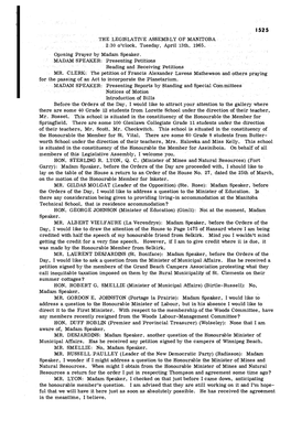 THE LEGISLATIVE ASSEMBLY of MANITOBA 2:30 O'clock, Tuesday, April 13Th, 1965. Opening Prayer by Madam Speaker. MADAM SPEAKER