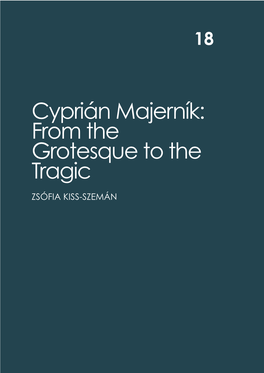 Cyprián Majerník: from the Grotesque to the Tragic