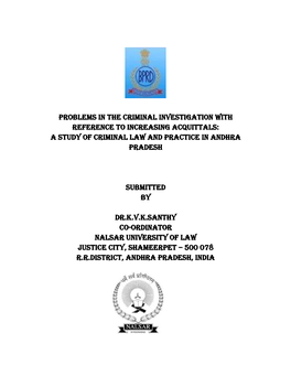 Problems in the Criminal Investigation with Reference to Increasing Acquittals: a Study of Criminal Law and Practice in ANDHRA PRADESH