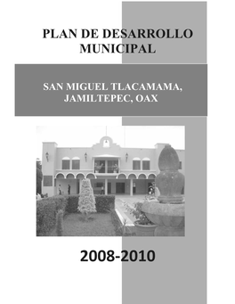Plan De Desarrollo Municipal  San Miguel Tlacamama, Jamiltepec, Oax