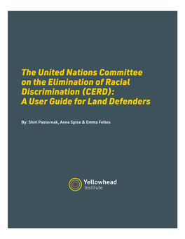 The United Nations Committee on the Elimination of Racial Discrimination (CERD): a User Guide for Land Defenders