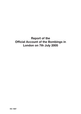 Report of the Official Account of the Bombings in London on 7Th July 2005