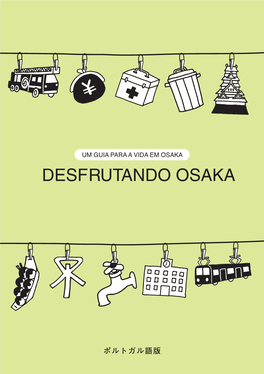 A Cidade De Osaka Contribui Com O Desenvolvimento Do País Sendo Considerada Como O Núcleo Da Região De Kansai