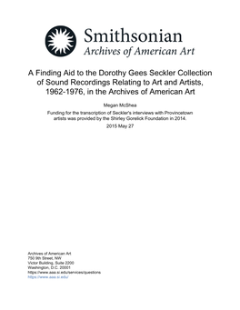 A Finding Aid to the Dorothy Gees Seckler Collection of Sound Recordings Relating to Art and Artists, 1962-1976, in the Archives of American Art