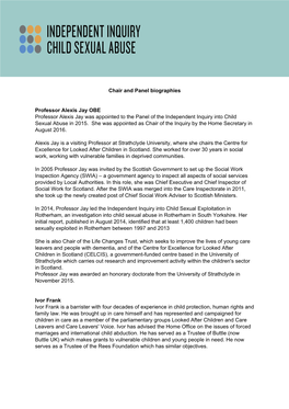 Chair and Panel Biographies Professor Alexis Jay OBE Professor Alexis Jay Was Appointed to the Panel of the Independent Inquiry