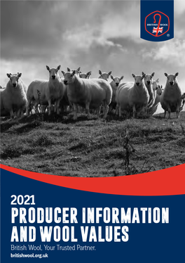 2021 PRODUCER INFORMATION and WOOL VALUES British Wool, Your Trusted Partner