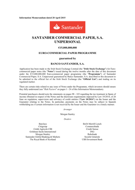 SANTANDER COMMERCIAL PAPER, S.A. UNIPERSONAL €15,000,000,000 EURO-COMMERCIAL PAPER PROGRAMME Guaranteed by BANCO SANTANDER, S.A