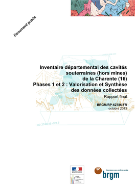 Inventaire Départemental Des Cavités Souterraines (Hors Mines) De La Charente (16) Phases 1 Et 2 : Valorisation Et Synthèse Des Données Collectées Rapport Final