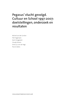 Pegasus' Vlucht Gevolgd. Cultuur En School 1997-2007