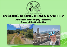 CYCLING ALONG SERIANA VALLEY at the Foot of the Mighty Presolana, Queen of the Orobie Alps