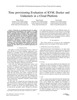 Time Provisioning Evaluation of KVM, Docker and Unikernels in a Cloud Platform