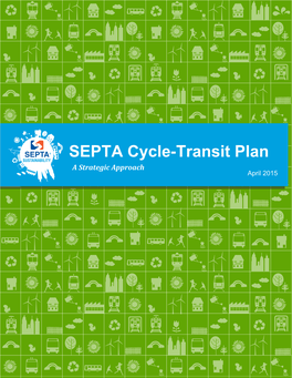SEPTA Cycle-Transit Plan a Strategic Approach April 2015