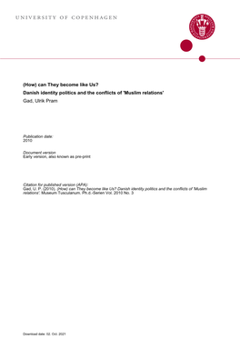 (How) Can They Become Like Us? Danish Identity Politics and the Conflicts of 'Muslim Relations' Gad, Ulrik Pram