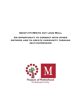 Write out Loud Wall an Opportunity to Connect with Other Mothers and to Create Community Through Self-Expression Statement of Purpose