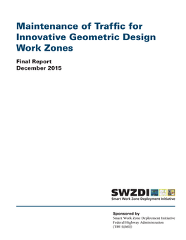 Maintenance of Traffic for Innovative Geometric Design Work Zones