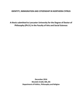 IDENTITY, IMMIGRATION and CITIZENSHIP in NORTHERN CYPRUS a Thesis Submitted to Lancaster University for the Degree of Doctor Of