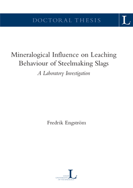Mineralogical Influence on Leaching Behaviour of Steelmaking Slags Steelmaking Behaviourof Leaching on Influence Mineralogical Engström Fredrik