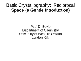 Basic Crystallography: Reciprocal Space (A Gentle Introduction)