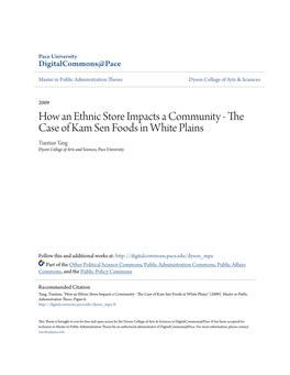 How an Ethnic Store Impacts a Community - the Case of Kam Sen Foods in White Plains Tiantian Tang Dyson College of Arts and Sciences, Pace University