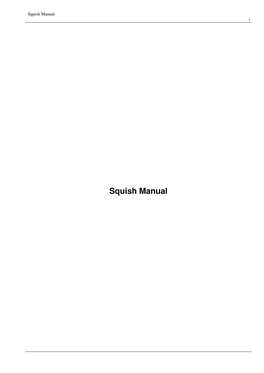 Squish Manual I