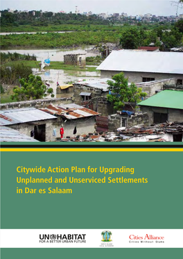 Citywide Action Plan for Upgrading Unplanned and Unserviced Settlements in Dar Es Salaam