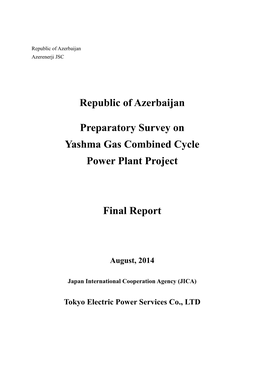 Republic of Azerbaijan Preparatory Survey on Yashma Gas Combined Cycle Power Plant Project Final Report