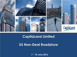 Capitaland Limited US Non-Deal Roadshow 2