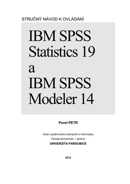 Stručný Návod K Ovládání IBM SPSS Statistics a IBM SPSS Modeler Autor Doc