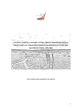 Colônia Agrícola Sinimbú: Entre a Regularidade Do Espaço Projetado E Os Violentos Confrontos Do Espaço Vivido (Rio Grande Do Norte, 1850-1880)