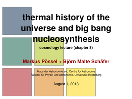 Thermal History of the Universe and Big Bang Nucleosynthesis Cosmology Lecture (Chapter 8)